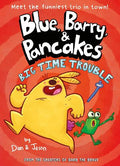 Blue, Barry & Pancakes #05: Big Time Trouble - MPHOnline.com