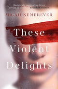 These Violent Delights - MPHOnline.com