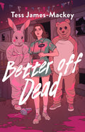 BETTER OFF DEAD by Tess James-Mackey: An edge-of-your-seat supernatural YA thriller revolving around a supposedly haunted holiday park. Now at MPHOnline.com.