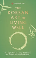 The Korean Art of Living Well - MPHOnline.com