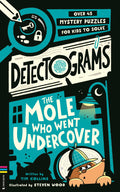 Detectograms: The Mole Who Went Undercover - MPHOnline.com