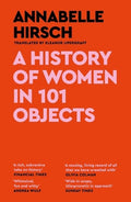 A History of Women in 101 Objects (UK) - MPHOnline.com