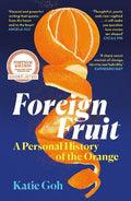 Foreign Fruit: A Personal History of the Orange - MPHOnline.com