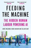 Feeding the Machine: The Hidden Human Labour Powering AI (UK edition) - MPHOnline.com 