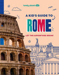 Lonely Planet Kids A Kid's Guide to Rome - MPHOnline.com