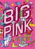 My Big Pink Book of Colouring (9781837711802) - MPHOnline.com