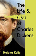 The Life and Lies of Charles Dickens - MPHOnline.com