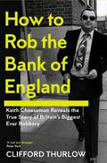How to Rob the Bank of England - MPHOnline.com