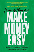 Make Money Easy: Create Financial Freedom and Live a Richer Life - MPHOnline.com