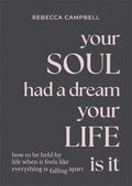 Your Soul Had a Dream, Your Life Is It: How to Be Held by Life When It Feels Like Everything Is Falling Apart - MPHOnline.com