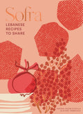 Sofra: Lebanese Recipes to Share - MPHOnline.com