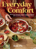 Everyday Comfort: 100 Balanced and Healthier Versions of all Your Favourite Comfort Food - MPHOnline.com
