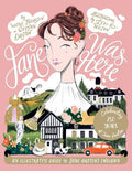 Jane Was Here: An Illustrated Guide to Jane Austen's England - MPHOnline.com