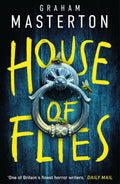 A clergyman is murdered in his bed in the dead of night, triggering a chilling chain of events, each more bizarre and unnerving than the last. And at each scene, swarms of flies. Who or what is behind this swarm, and can two detectives unravel this case before they're next? HOUSE OF FLIES by Graham Masterton, now at MPHOnline.com.