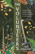 The Volunteers: A Memoir of Conservation, Companionship and Community - MPHOnline.com