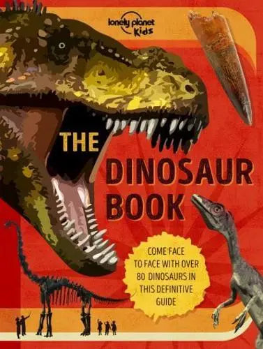 Lonely Planet Kids: The Dinosaur Book - MPHOnline.com