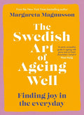 The Swedish Art of Ageing Well: Finding joy in the everyday - MPHOnline.com