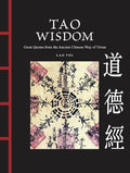Tao Wisdom: Great Quotes from the Ancient Chinese Way of Virtue - MPHOnline.com