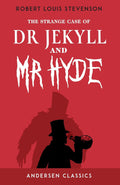 The Strange Case of Dr Jekyll and Mr Hyde (Andersen Classics) - MPHOnline.com