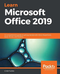 Learn Microsoft Office 2019: A comprehensive guide to getting started with Word, PowerPoint, Excel, Access, and Outlook - MPHOnline.com