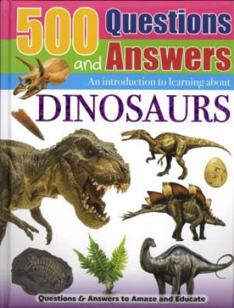 500 Questions and Answers - Dinosaurs - MPHOnline.com