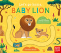 Let's Go Home, Baby Lion - Nosy Crow - MPHOnline.com