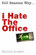500 Reasons Why… I Hate the Office - MPHOnline.com