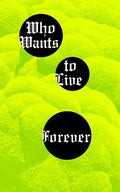 Who Wants to Live Forever - MPHOnline.com