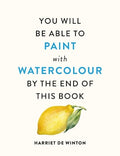 You Will Be Able to Paint with Watercolour by the End of This Book - MPHOnline.com