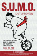 SUMO(SHUT UP, MOVE ON) - THESTRAIGHT TALKING GUIDE TO CREA - MPHOnline.com