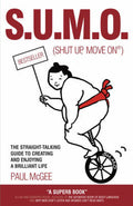 SUMO (SHUT UP,MOVE ON)-THESTRAIGHT-TALKING GUIDE TO CREA - MPHOnline.com