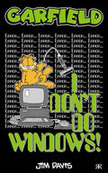 I DON`T DO WINDOWS!- GARFIELD - MPHOnline.com