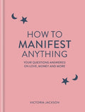 How to Manifest Anything: Your questions answered on love, money and more - MPHOnline.com