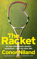 The Racket: On Tour with Tennis's Golden Generation - and the other 99% - MPHOnline.com
