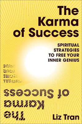 The Karma of Success: Spiritual Strategies to Free Your Inner Genius - MPHOnline.com