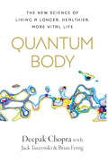 Quantum Body : The New Science of Living a Longer, Healthier, More Vital Life  (UK) - MPHOnline.com