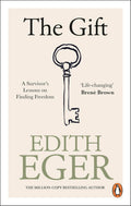 Edith Eger: The Gift: A Survivor’s Lessons on Finding Freedom - MPHOnline.com