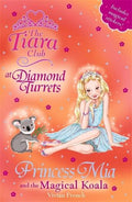 TIARA CLUB 31: PRINCESS MIA &THE MAGICAL KOALA - MPHOnline.com