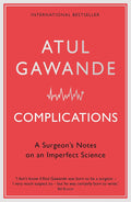 In gripping accounts of true cases, surgeon Atul Gawande explores the power and the limits of medicine, offering an unflinching view from the scalpel's edge. COMPLICATIONS lays bare a science not in its idealized form but as it actually is - uncertain, perplexing, and profoundly human. Now at MPHOnline.com.
