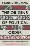 The Origins of Political Order: From Prehuman Times to the French Revolution - MPHOnline.com