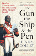 The Gun, The Ship And The Pen: Warfare, Constitutions And The Making Of The Modern World - MPHOnline.com
