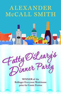 McCall Smith: Fatty O'Leary's Dinner Party - MPHOnline.com