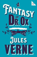 101Pages A Fantasy of Dr Ox - MPHOnline.com