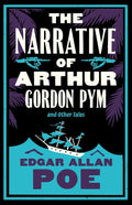 The Narrative of Arthur Gordon Pym and Other Tales (Alma Classics) - Edgar Allan Poe - MPHOnline.com