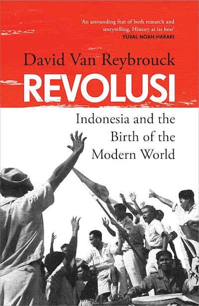 Revolusi: Indonesia and the Birth of the Modern World - MPHOnline.com