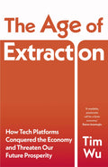 The Age of Extraction: How Tech Platforms Conquered the Economy and Threaten Our Future Prosperity - MPHOnline.com