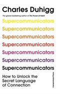 Supercommunicators: The Power of Conversation and the Hidden Language of Connection - MPHOnline.com