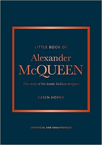 The Little Book of Alexander McQueen: The Story of the Iconic Fashion Designer (Little Book of Fashion) - MPHOnline.com