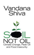 Soil Not Oil Climate Change Peak Oil And Food Insecurity - MPHOnline.com