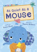 As Quiet as a Mouse - Early Reader - MPHOnline.com